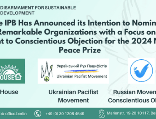 The International Peace Bureau(IPB) Has Announced its Intention to Nominate Three Remarkable Organizations with a Focus on the Right to Conscientious Objection for the 2024 Nobel Peace Prize